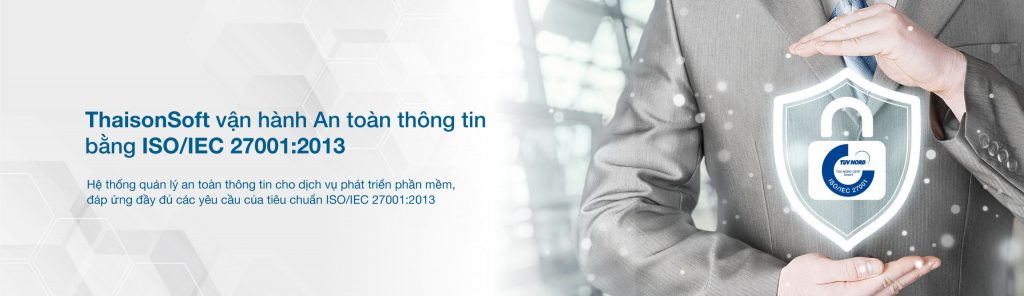 Công ty Thái Sơn nhận chứng chỉ ISO/IEC 27001:2013 về an toàn thông tin.